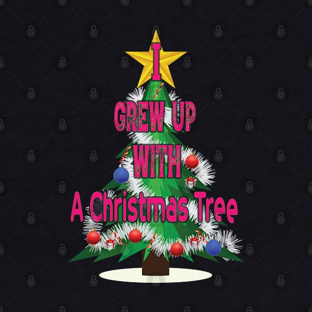 Sparkly Christmas Tree green with quote I grew up with tree by Ahmed1973